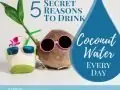 2 coconuts with sunglasses on and secret reasons to drink coconut water