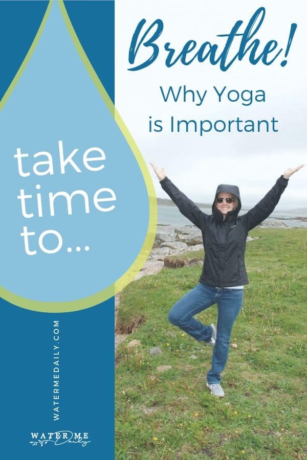 Take time to breathe and why yoga is important in your life, by guest author Becky Hardy.